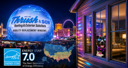 ENERGY STAR 7.0 Nobility replacement windows by Thrush & Son® featuring a modern home with vibrant Las Vegas skyline reflections on the siding, a branded Las Vegas Sphere display, and premium energy-efficient window technology.