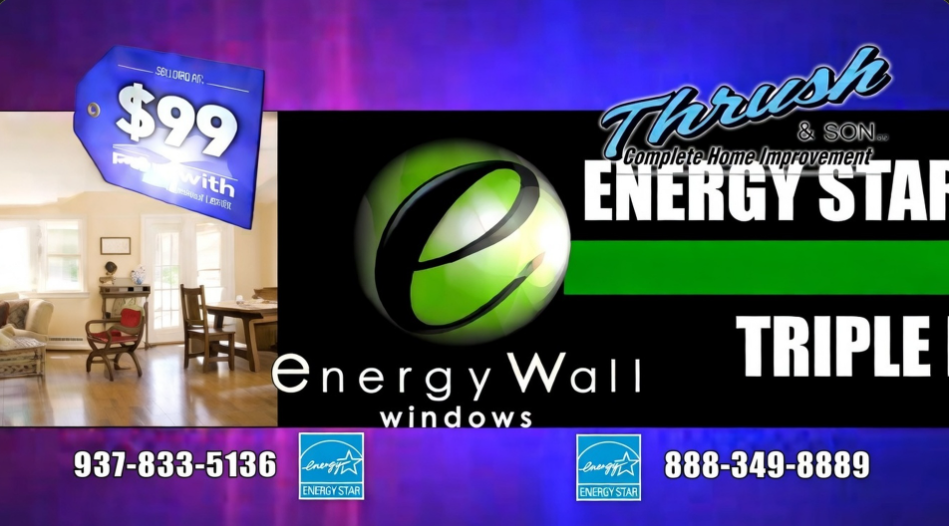 Thrush & Son Energy Wall Series 8000 Triple-Pane windows promotion featuring ENERGY STAR efficiency and $99 per month financing