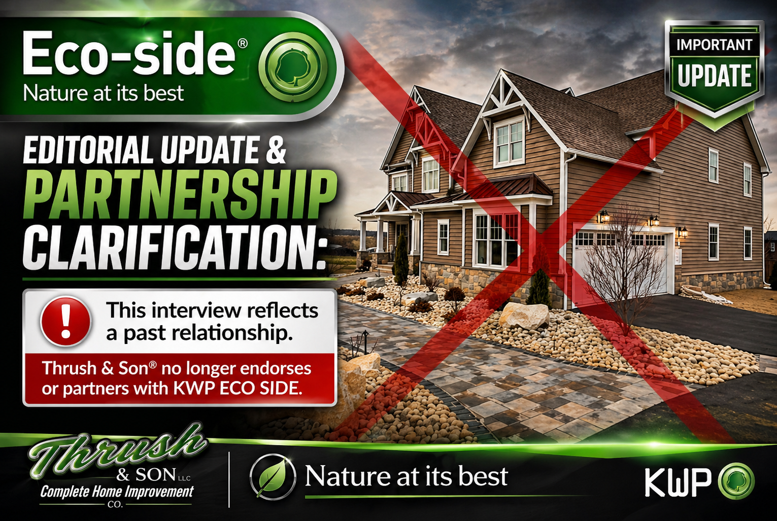 KWP ECO SIDE: Editorial update & partnership clarification – Thrush & Son® no longer endorses or partners with KWP ECO-SIDE. Past relationship only. Landscape home exterior with red X overlay.