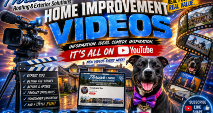 YouTube Channel by Thrush & Son® featuring expert home improvement videos, real roofing and exterior projects, before-and-after transformations, homeowner education, and BooBoo.